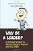 Why Be A Leader?: A Teenage...