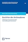 Gesichter Der Antimoderne: Gefahrdungen Demokratischer Kultur in Der Bundesrepublik Deutschland
