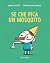 Se che pica un mosquito