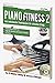 Piano Fitness 2: Dein indiv...