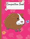 Composition Book: Guinea Pig Composition Notebook Journal - Guinea Pig Gifts for Girls Kids Teens Students Girls Boys Home School College - Lined ... 11" - Perfect Diary, Story Writing and Notes