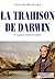La trahison de Darwin: Un voyage au mystere des mysteres (French Edition)