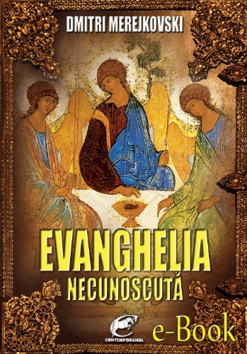 Evanghelia necunoscuta (Romanian edition) (Fara colectie)