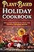 Plant-Based Holiday Cookboo...