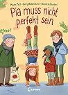 Pia muss nicht perfekt sein Pia muss nicht perfekt sein
