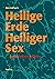 Heilige Erde, Heiliger Sex ...