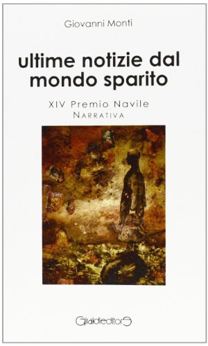 Ultime notizie dal mondo sparito (Hardcover)