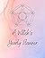 A witch's planner: 8.5 x 11...