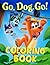 Go Dog Go Coloring Book: An...