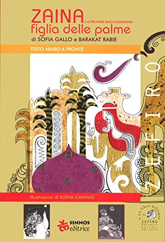 Zaina, figlia delle palme e altre fiabe della Giordania. Testo arabo a fronte (Paperback)
