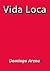 Vida Loca (Spanish Edition)