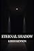 Eternal Shadow