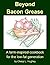 Beyond Bacon Grease