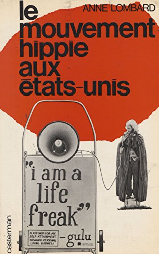 Le mouvement hippie aux États-Unis: Une double aliénation, entre le rêve et la réalité, le salut et la perte (French Edition)