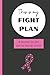 This Is My Fight Plan: A Notebook and Journal For Your Cancer Journey