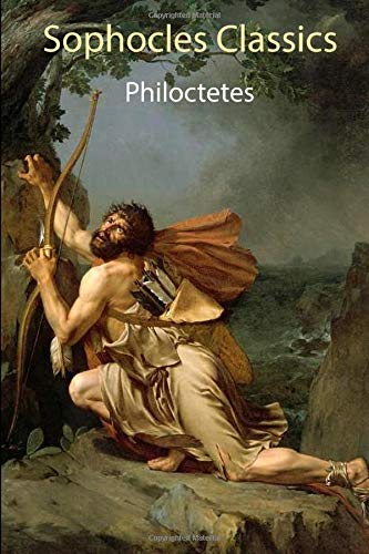 Sophocles Classics: Philoctetes
