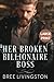 Her Broken Billionaire Boss (Clean Billionaire Romance #3)