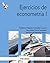 Ejercicios de econometría I (Spanish Edition)