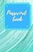 Password Book: A Premium Journal And Logbook To Protect Usernames and Passwords, Internet Password Address Book, Password Lock Journal, Password Book, Password-Internet Book