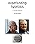 experiencing hypnosis: a cl...