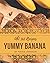 Ah! 365 Yummy Banana Recipe...