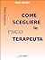 Come scegliere lo psicotera...