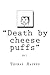 Death by cheese puffs