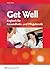 Get Well. Englisch für Gesundheitsberufe. by Iris Apel