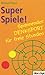 Super Spiele!: Spannender D...