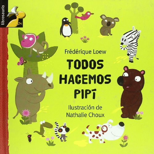 Todos hacemos pipí (Spanish Edition)