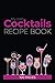 My Own Cocktails Recipe Book by Douglas Walters