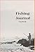 fishing log book: 95 pages ...