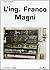 L'Ing. Franco Magni