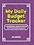 My Daily Budget Tracker: A ...