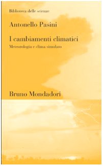 I cambiamenti climatici. Meteorologia e clima simulato (Paperback)
