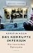 Das korrupte Imperium.