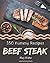 350 Yummy Beef Steak Recipe...