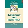 8 metode eficiente pentru educarea copiilor 8 metode eficiente pentru educarea copiilor