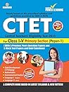 CTET Class I-V (Guide) Primary Section CTET Class I-V (Guide) Primary Section