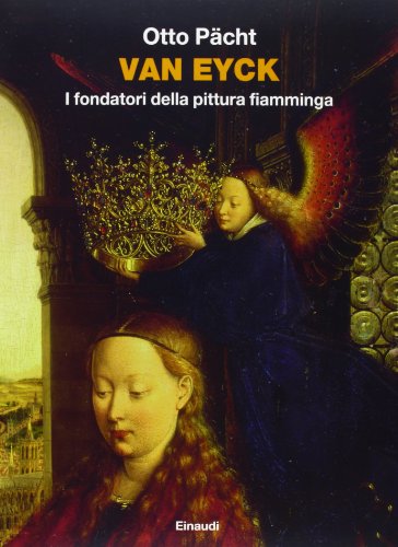 Van Eyck. I fondatori della pittura fiamminga (Hardcover)