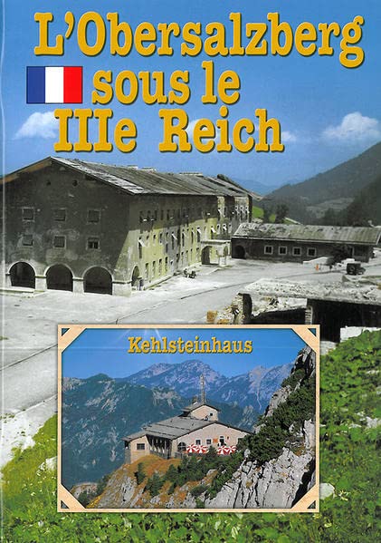 The Obersalzberg and the 3. Reich: With Rare and Exceptional Picture Documents (Paperback)