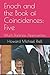 Enoch and the Book of Coincidences: Five: Much Darkness Approaches (Enoch Chronicles)