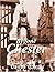 Bygone Chester: A History i...