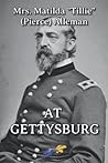 At Gettysburg: What a girl saw and heard of the battle
