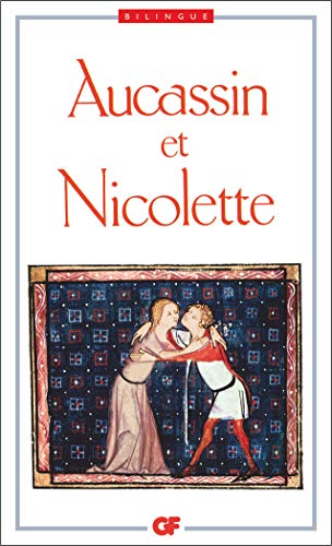 Aucassin Et Nicolette: Chantefable Du Xiiie Siecle