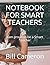 NOTEBOOK FOR SMART TEACHERS...