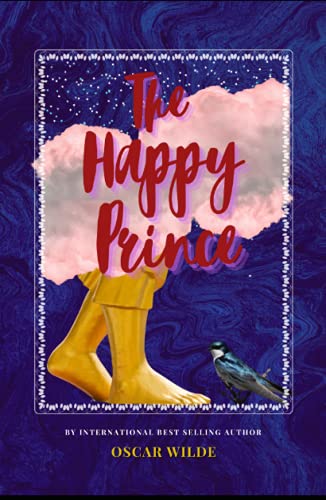 The Happy Prince: The Classic, Bestselling Oscar Wilde Novel