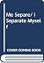 Me Separe/ I Separate Myself by Pablo Dominguez