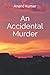 An Accidental Murder
