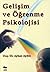 Gelisim ve Ogrenme Psikolojisi